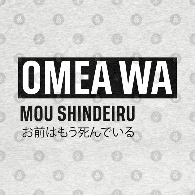 OMEA WA MOU SHINDERU お前はもう死んでいる by HappyPeople